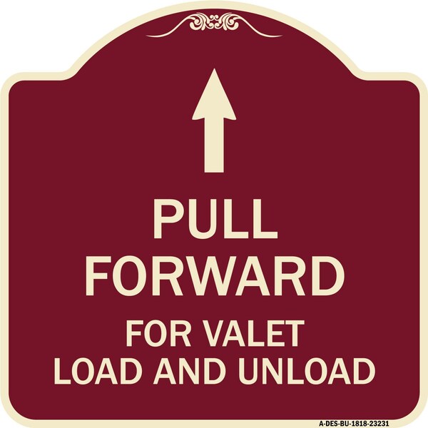Pull Forward for Valet Load & Unload W/ Up Arrow Heavy-Gauge Alum Sign, 18" x 18", BU-1818-23231